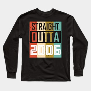 Straight Outta 2006 Long Sleeve T-Shirt